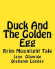 Duck And The Golden Egg by Jane Olamide Olubunm Landey