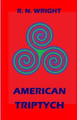 American Triptych by R N Wright