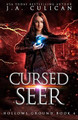 Cursed Seer by J a Culican