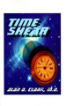 Time Shear by Alan D. Clark