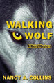Walking Wolf: A Weird Western Nancy A. Collins 9781504074841