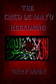 The Cinco de Mayo Reckoning by Terry Money
