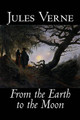 From the Earth to the Moon Jules Verne 9781598185553
