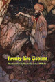 Twenty-Two Goblins Arthur W Ryder 9781934451151