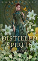 Distilled Spirits by Kate Danley