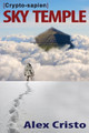 Crypto-Sapien: Sky Temple Alex Cristo 9781934613382