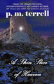 A Thin Slice of Heaven by P M Terrell