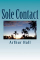 Sole Contact by Arthur Hall