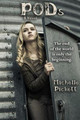 PODs by Michelle K. Pickett