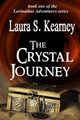 The Crystal Journey by Laura S Kearney