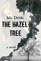 The Hazel Tree by Julia Debski