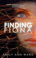 Finding Fiona by Emily Ann Ward