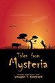 Tales From Mysteria by Vaughn T Stanford