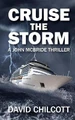 Cruise the Storm by David Chilcott