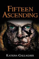 Fifteen Ascending by Katrina Gallagher