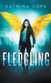 Fledgling by Katrina Cope