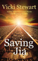 Saving Jia by Vicki Stewart