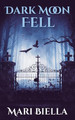 Dark Moon Fell by Mari Biella