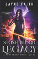 Stone Blood Legacy by Jayne Faith