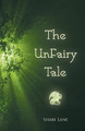The UnFairy Tale Lane Shari 9780615545233