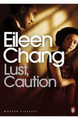Lust, Caution by Eileen Chang
