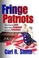 Fringe Patriots Carl R. Smith 9781410700902