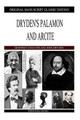 Dryden's Palamon And Arcite by John Dryden