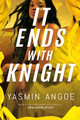 It Ends with Knight Yasmin Angoe 9781662508288