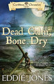 Dead Calm, Bone Dry Eddie Jones 9781946016089