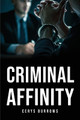 Criminal Affinity by Cerys Burrows
