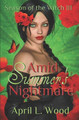 Amid Summer's Nightmare by April L Wood