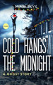 Cold Hangs the Midnight by Mav Skye