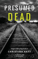 Presumed Dead by Christina Kaye