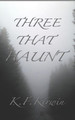 Three That Haunt by Natalie Silva
