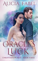 Oracle's Luck by Alicia Fabel