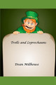 Trolls and Leprechauns by Dean a Millhouse