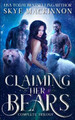 Claiming Her Bears by Skye MacKinnon