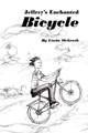 Jeffrey's Enchanted Bicycle Linda McGrath 9781425983543