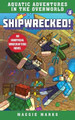 Shipwrecked!: An Unofficial Minecrafters Novel Maggie Marks 9781510753280