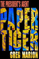 Paper Tiger by Greg Marion