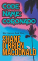 Code Name: Coronado Shane O'Brien MacDonald 9780992008048