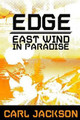 Edge: East Wind In Paradise Carl Jackson 9780993665523