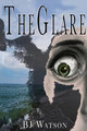 The Glare by Bj Watson