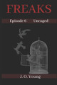 Freaks Episode 6 Uncaged J O Young 9781079357509