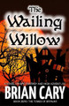 The Wailing Willow Brian Cary 9781097357048