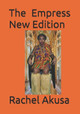 The Empress New Edition by Rachel Akusa