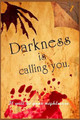 Darkness is calling you. by Alice From Hell