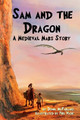 Sam and the Dragon: A Medieval Mars Story Phil Wade 9780692319604