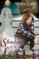 Shadow of a Life by Tifani Clark
