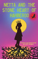 Netta and the Stone Heart of Hahberoo by L M Holgate
